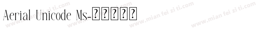Aerial Unicode Ms字体转换